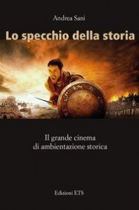 Lo specchio e la storia. Il grande cinema di ambientazione