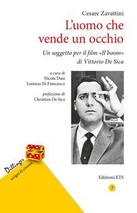 L'uomo che vende un occhio. Un soggetto per il film &laquo;Il boom&raquo; di Vittorio De Sica