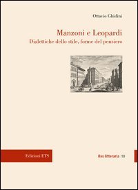 Manzoni e Leopardi. Dialettiche dello stile, forme del pensiero