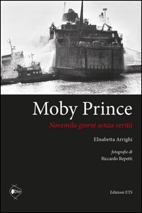Moby Prince novemila giorni senza verit&agrave;