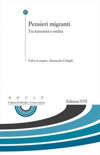 Pensieri migranti. Tra fraternit&agrave; e ostilit&agrave;