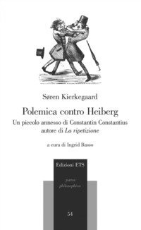 Polemica contro Heiberg. Un piccolo annesso di Constantin Constantius, autore di &laquo;La ripetizione&raquo;