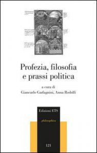 Profezia, filosofia e prassi politica