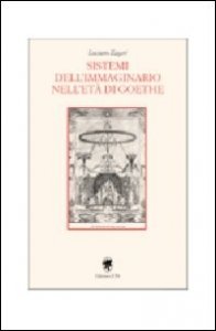 Sistemi dell'immaginario nell'et&agrave; di Goethe