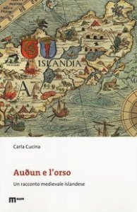 Audun e l'orso. Un racconto medievale islandese