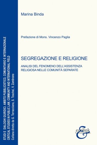 Segregazione e religione. Analisi del fenomeno dell'assistenza religiosa nelle comunit&agrave; separate