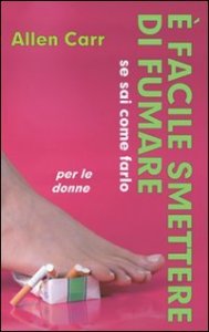facile smettere di fumare se sai come farlo - Per le donne