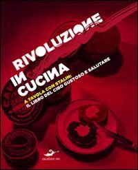&laquo;Rivoluzione&raquo; in cucina, a tavola con Stalin
