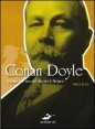 Conan Doyle - L'uomo che invent&ograve; Sherlock Holmes