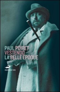 Vestendo la Belle &Eacute;poque