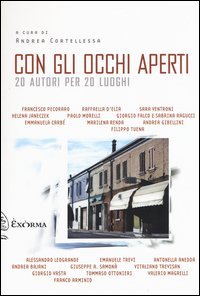 Con gli occhi aperti. 20 autori per 20 luoghi