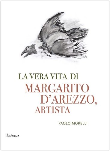 La vera vita di Margarito d'Arezzo, artista