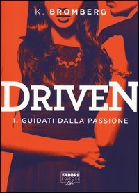 Guidati dalla passione. Driven