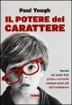 Il potere del carattere. Perch&eacute; nei nostri figli grinta e curiosit&agrave; contano pi&ugrave; dell'intelligenza