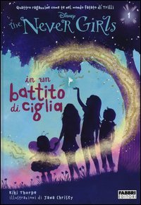 In un battito di ciglia. The Never Girls