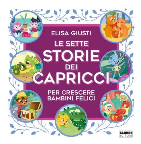 Le sette storie dei capricci per crescere bambini felici