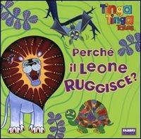Perch&eacute; il leone ruggisce? Tinga Tinga tales