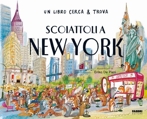 Scoiattoli a New York. Un libro cerca & trova