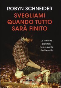 Svegliami quando tutto sar&agrave; finito