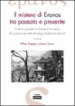 Il mistero di Eranos tra passato e presente - Civilt&agrave; e spiritualit&agrave; tra Oriente e Occidente dal punto di vista della psicologia analitica (e dintorni)