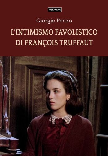 L'intimismo favolistico di Fran&ccedil;ois Truffaut
