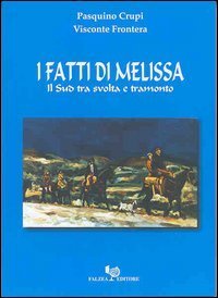 I fatti di Melissa - Il Sud tra svolta e tramonto