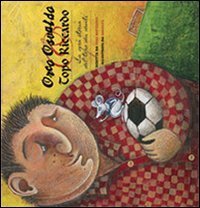 Orco Osvaldo e topo Riccardo - La vera storia del topo dei denti
