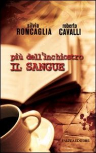Pi&ugrave; dell'inchiostro il sangue