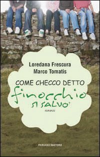 Come Checco detto &laquo;Finocchio&raquo; si salv&ograve;