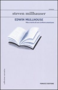 Edwin Mullhouse - Vita e morte di uno scrittore americano