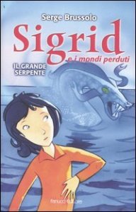 Il grande serpente - Sigrid e i mondi perduti