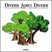 Diversi amici diversi. Ediz. italiana, francese, cinese e inglese