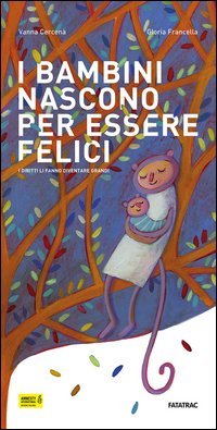 I bambini nascono per essere felici. I diritti li fanno diventare grandi