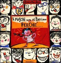 I maschi non mi piacciono perch&eacute; - ..