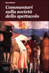 Commentari sulla societ&agrave; dello spettacolo