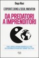 Da predatori a imprenditori. Come le imprese dovranno rispondere alla sfida della sostenibilit&agrave; per non farsi &laquo;rovinare&raquo; dalle tasse