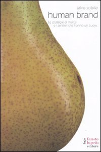 Human brand - Le strategie di marca e i sentieri che hanno un cuore