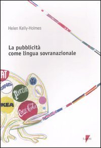 La pubblicit&agrave; come lingua sovranazionale