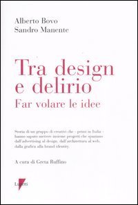Tra design e delirio. Far volare le idee