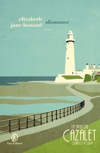 Allontanarsi. La saga dei Cazalet