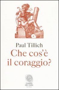 Che cos'&egrave; il coraggio