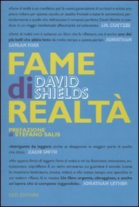 Fame di realt&agrave;. Un manifesto