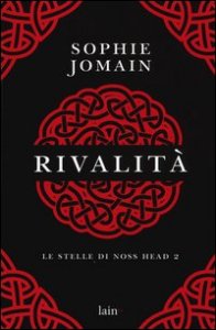 Rivalit&agrave;. Le stelle di Noss Head