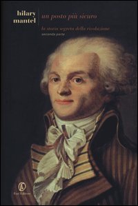 Un posto pi&ugrave; sicuro. La storia segreta della rivoluzione. Vol. 2