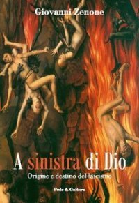 A sinistra di Dio - Origine e destino del laicismo