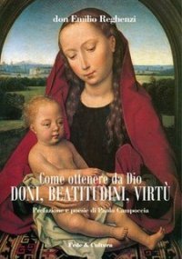 Come ottenere da Dio doni, beatitudini, virt&ugrave;
