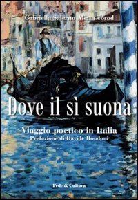Dove il s&igrave; suona - Viaggio poetico in Italia