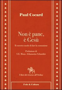 Non &egrave; pane, &egrave; Ges&ugrave;. Il corretto modo di fare la comunione