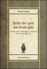 Quello che i preti non dicono (pi&ugrave;)