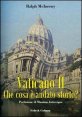 Vaticano II - Che cosa &egrave; andato storto?